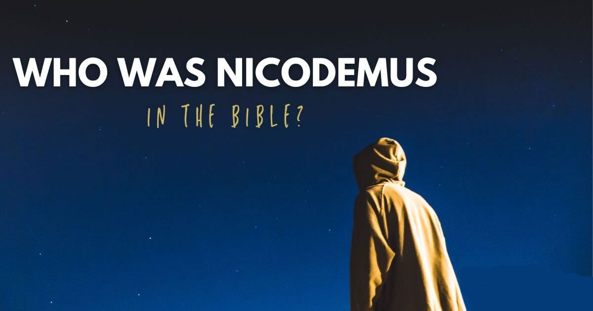 Who is Nicodemus in the Bible - History Glimpse